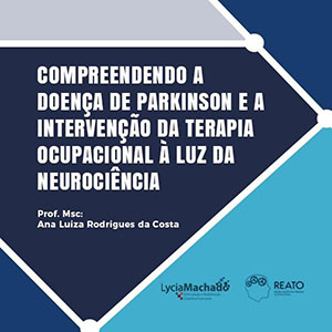 Compreendendo a Doença de Parkinson e a Intervenção da Terapia Ocupacional à Luz da Neurociência